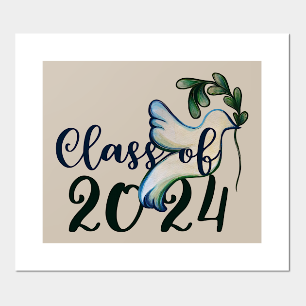 Class of 2024 Dove of Peace Class Of 2024 Posters and Art Prints